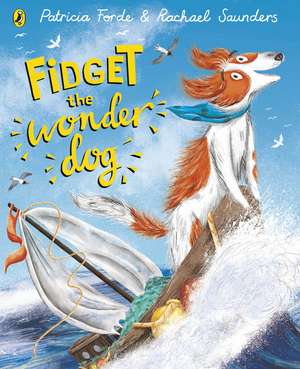 Fidget the Wonder Dog de Patricia Forde