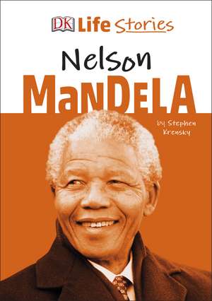 DK Life Stories Nelson Mandela de Stephen Krensky