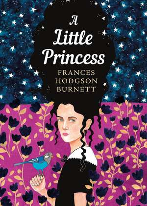 A Little Princess: The Sisterhood de Frances Hodgson Burnett