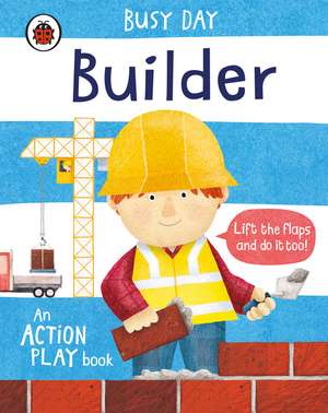 Busy Day: Builder: An action play book de Dan Green