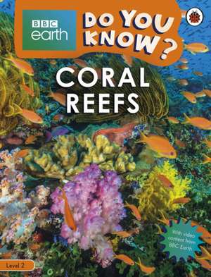 Do You Know? Level 2 – BBC Earth Coral Reefs de Ladybird