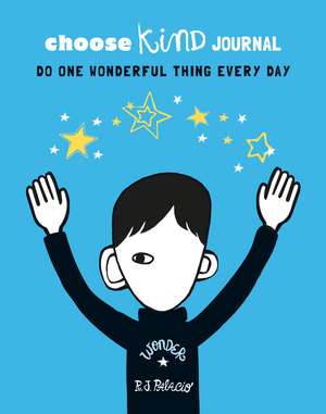 Choose Kind Journal de R J Palacio