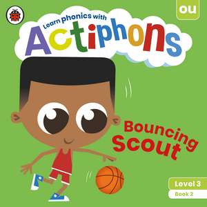 Actiphons Level 3 Book 2 Bouncing Scout: Learn phonics and get active with Actiphons! de Ladybird