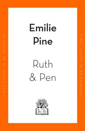 Ruth & Pen de Emilie Pine