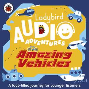 Amazing Vehicles: Ladybird Audio Adventures de Ladybird