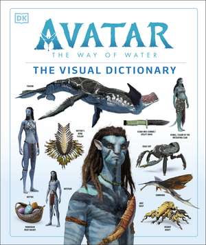 Avatar The Way of Water The Visual Dictionary de Joshua Izzo