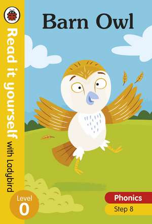 Barn Owl – Read it yourself with Ladybird Level 0: Step 8 de Ladybird