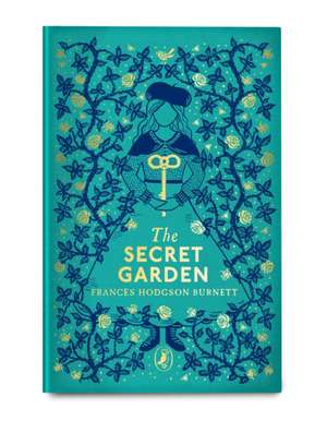 The Secret Garden: Puffin Clothbound Classics de Frances Hodgson Burnett