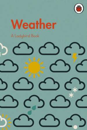 A Ladybird Book: Weather de Tom Frost