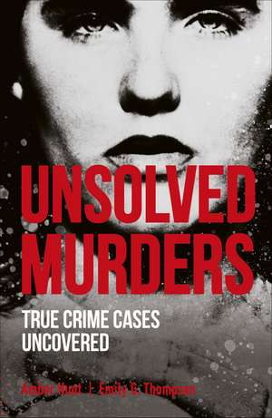 Hunt, A: Unsolved Murders