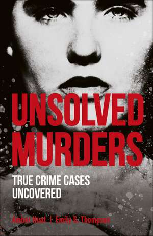 Unsolved Murders de Amber Hunt