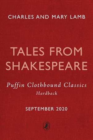 Tales from Shakespeare: Puffin Clothbound Classics de Charles Lamb