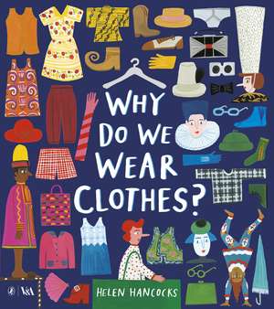 Why Do We Wear Clothes? de Helen Hancocks