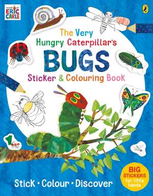 The Very Hungry Caterpillar's Bugs Sticker and Colouring Book de Eric Carle