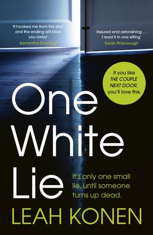 One White Lie: The bestselling, gripping psychological thriller with a twist you won’t see coming de Leah Konen