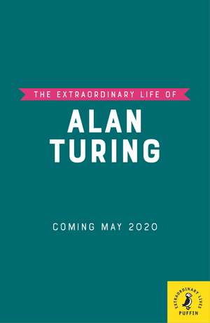 The Extraordinary Life of Alan Turing de Michael Lee Richardson