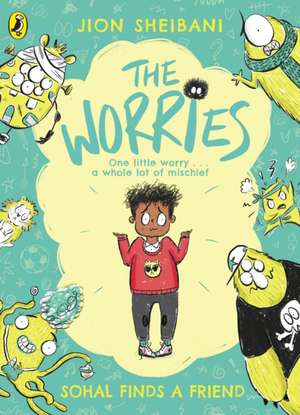 The Worries: Sohal Finds a Friend de Jion Sheibani