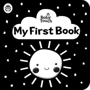 Baby Touch: My First Book: a black-and-white cloth book de Ladybird