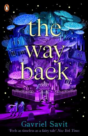 The Way Back de Gavriel Savit