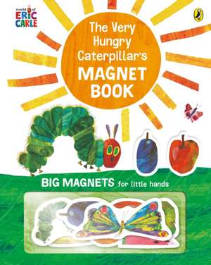 The Very Hungry Caterpillar's Magnet Book de Eric Carle