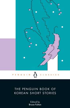 The Penguin Book of Korean Short Stories de Bruce Fulton