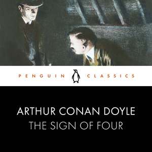 The Sign of Four: Penguin Classics de Arthur Conan Doyle