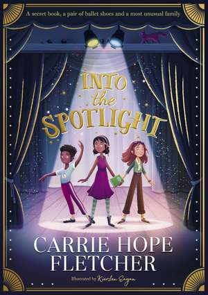 Into the Spotlight de Carrie Hope Fletcher