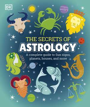 The Secrets of Astrology de DK