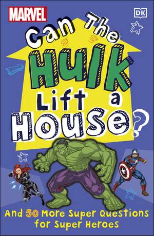 Marvel Can The Hulk Lift a House?: And 50 more Super Questions for Super Heroes de Melanie Scott