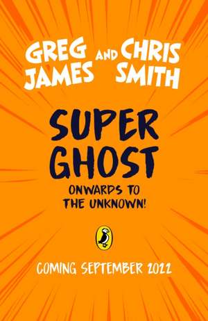 Super Ghost de Greg James