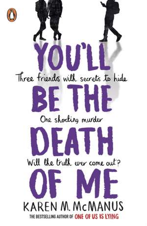 You'll Be the Death of Me de Karen McManus