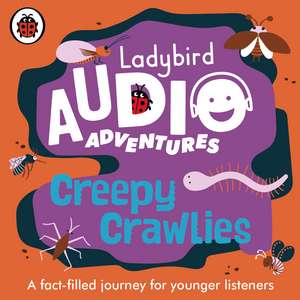 Creepy Crawlies: Ladybird Audio Adventures de Ladybird