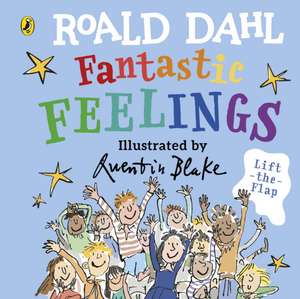 Roald Dahl: Fantastic Feelings de Roald Dahl