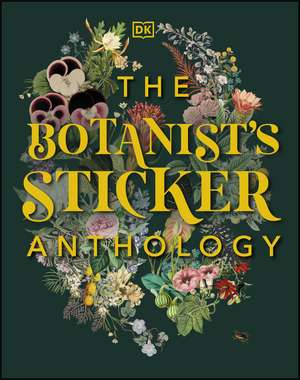 The Botanist's Sticker Anthology: With More Than 1,000 Vintage Stickers de DK