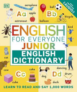 English for Everyone Junior English Dictionary: Learn to Read and Say More than 1,000 Words de DK