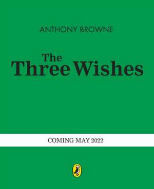 The Three Wishes de Anthony Browne