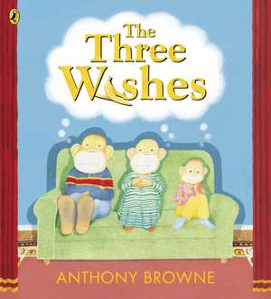 The Three Wishes de Anthony Browne