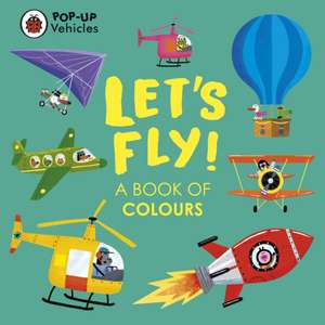 Pop-Up Vehicles: Let's Fly! de Ladybird