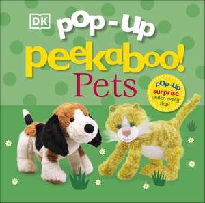 Pop-Up Peekaboo! Pets de DK