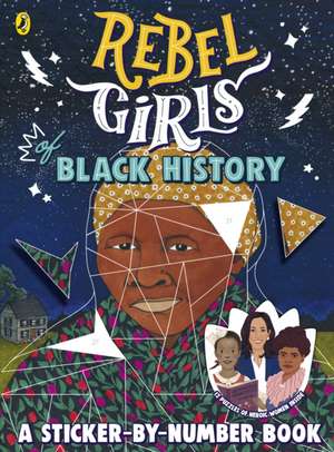 Rebel Girls of Black History de Rebel Girls