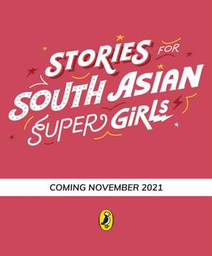 Stories for South Asian Supergirls de Raj Kaur Khaira