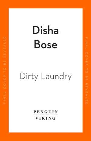 Dirty Laundry de Disha Bose