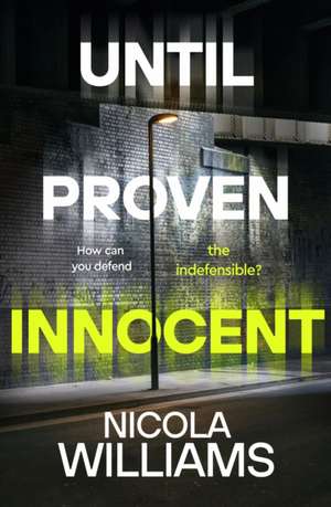 Until Proven Innocent de Nicola Williams