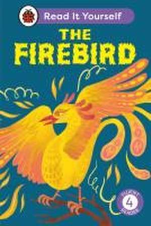 The Firebird: Read It Yourself - Level 4 Fluent Reader de Ladybird