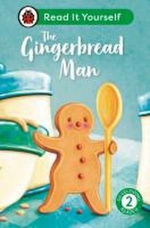 The Gingerbread Man: Read It Yourself - Level 2 Developing Reader de Ladybird