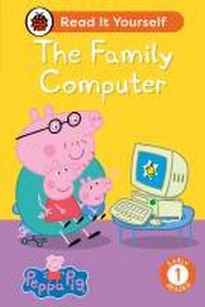 Peppa Pig The Family Computer: Read It Yourself - Level 1 Early Reader de Ladybird