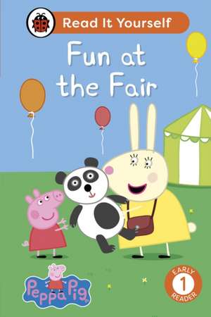 Peppa Pig Fun at the Fair: Read It Yourself - Level 1 Early Reader de Ladybird