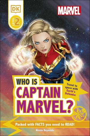 Marvel Who Is Captain Marvel?: Travel to Space with Earth’s Defender de Nicole Reynolds