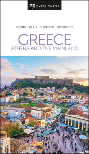 DK Eyewitness Greece: Athens and the Mainland de DK Eyewitness