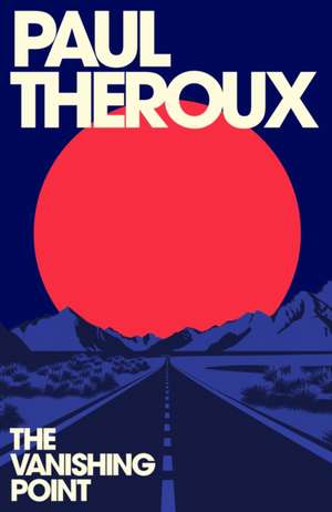 The Vanishing Point de Paul Theroux